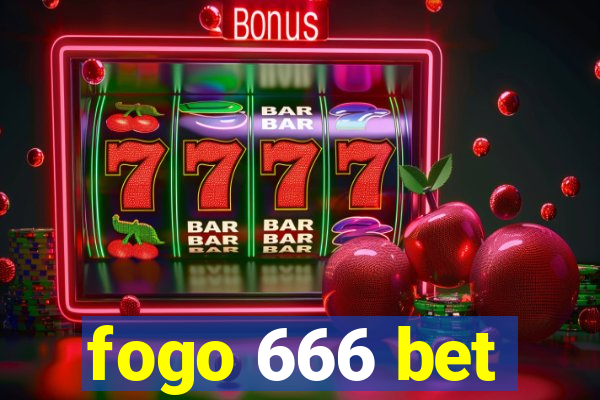 fogo 666 bet